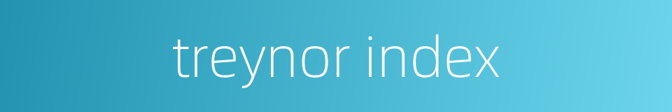 treynor index的同义词