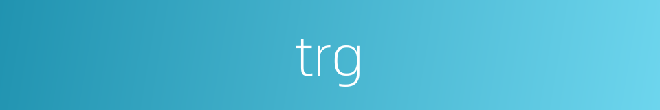 trg的同义词