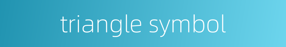 triangle symbol的同义词