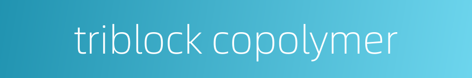 triblock copolymer的同义词