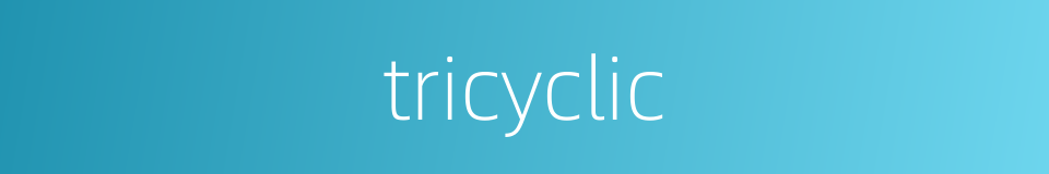 tricyclic的同义词