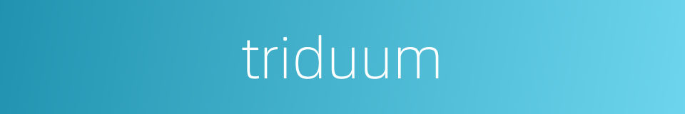 triduum的同义词