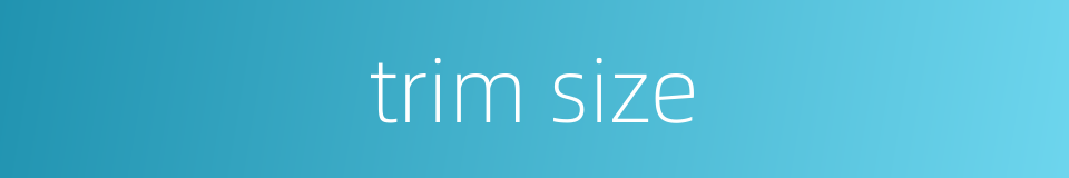 trim size的同义词
