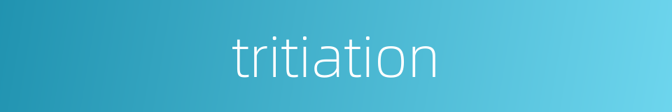 tritiation的同义词