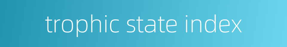 trophic state index的同义词