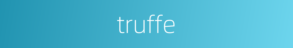 truffe的同义词