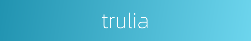 trulia的同义词
