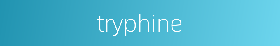 tryphine的同义词