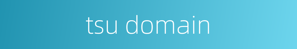 tsu domain的同义词