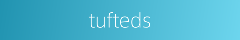tufteds的同义词