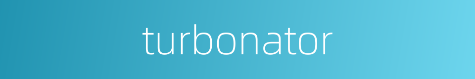 turbonator的同义词