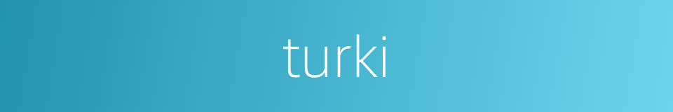 turki的同义词