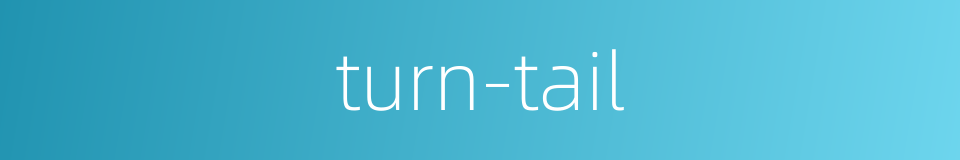 turn-tail的同义词