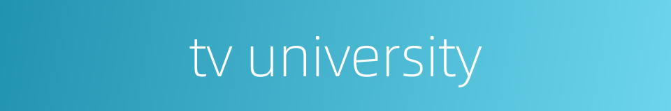 tv university的同义词