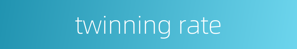 twinning rate的同义词