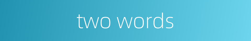 two words的同义词
