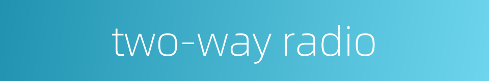 two-way radio的同义词