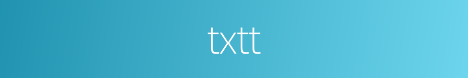 txtt的同义词
