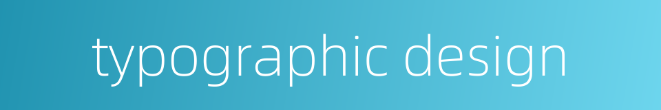 typographic design的同义词