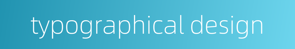 typographical design的同义词