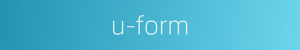 u-form的同义词