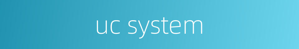 uc system的同义词