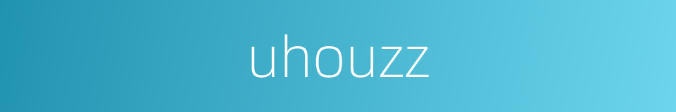 uhouzz的同义词