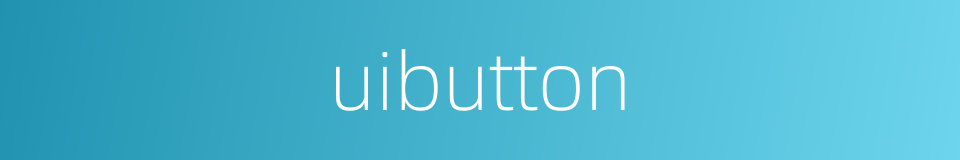 uibutton的同义词