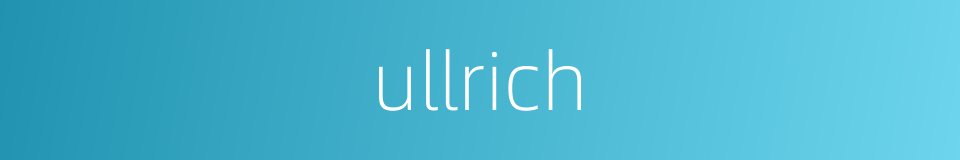 ullrich的同义词