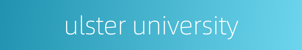 ulster university的同义词