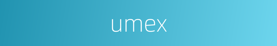 umex的同义词