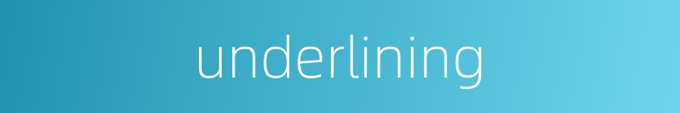 underlining的同义词
