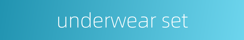 underwear set的同义词
