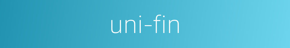 uni-fin的同义词