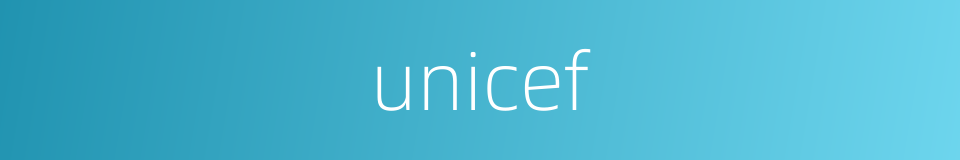 unicef的同义词