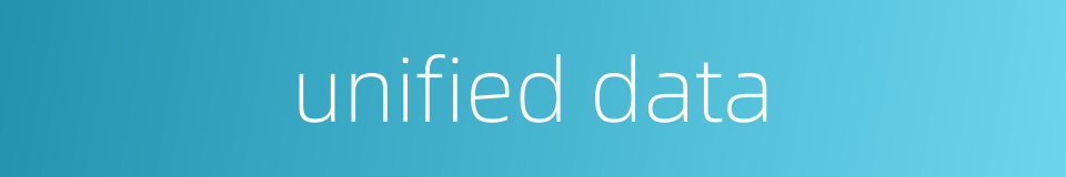 unified data的同义词