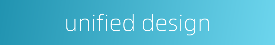 unified design的同义词