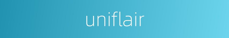 uniflair的同义词