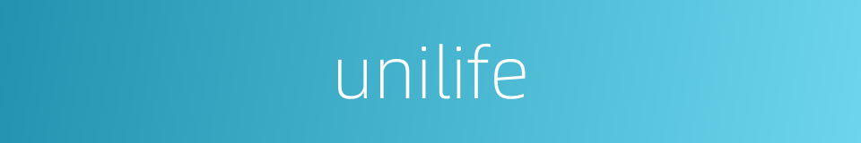 unilife的同义词