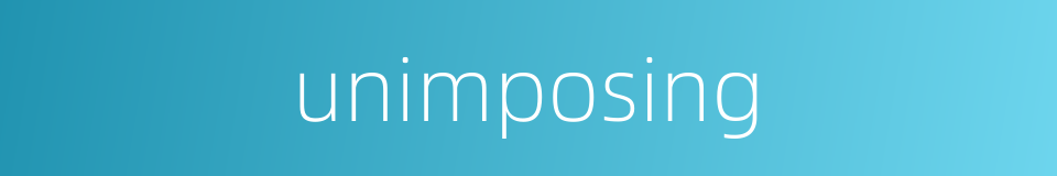 unimposing的同义词