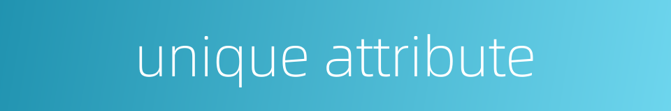 unique attribute的同义词