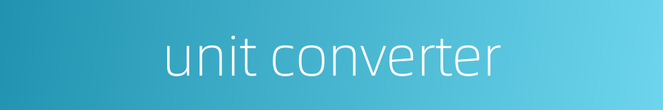 unit converter的同义词