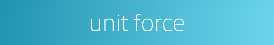 unit force的同义词