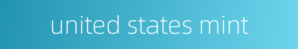 united states mint的同义词