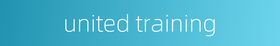 united training的同义词