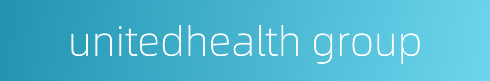 unitedhealth group的同义词