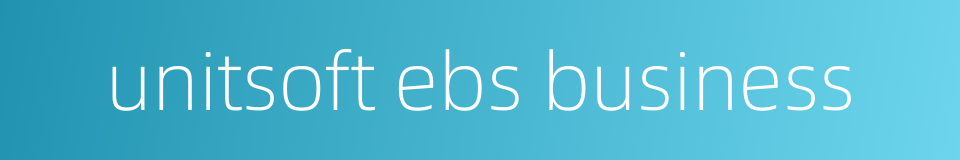unitsoft ebs business的同义词