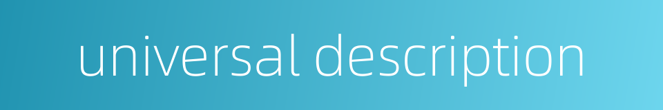 universal description的同义词
