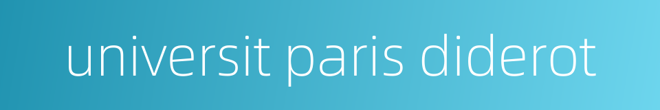 universit paris diderot的同义词
