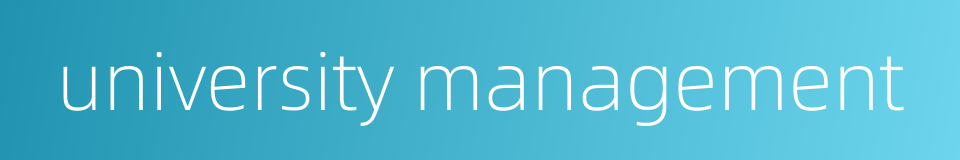 university management的同义词